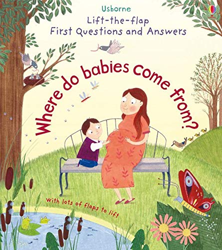 Lift-The-Flap First Question & Answers: Where Do Babies Come From