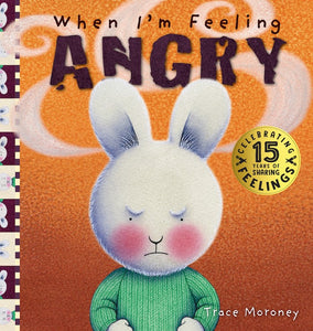 When I'm Feeling Angry: 15th Anniversary Edition
