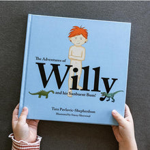 Load image into Gallery viewer, The Adventures of Willy and his Sunburnt Bum!
